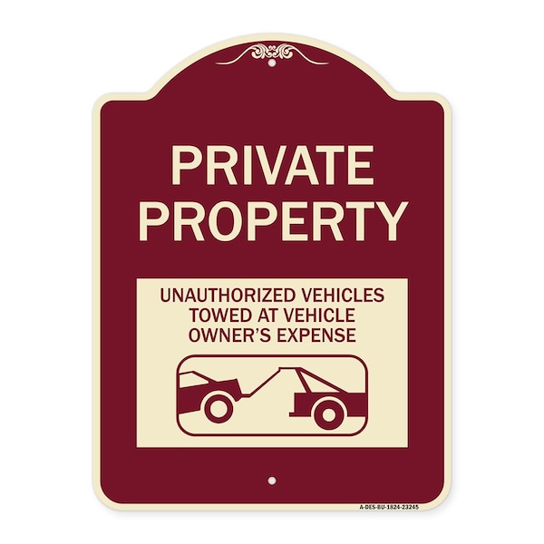 Private Property Unauthorized Vehicles Towed Owner Expense Alum Sign, 18" L, 24" H, BU-1824-23245